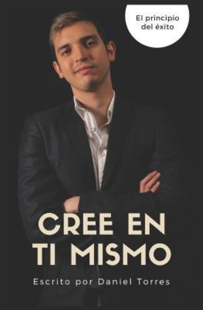 Cover for Daniel Torres · Cree En Ti Mismo (Paperback Book) (2019)