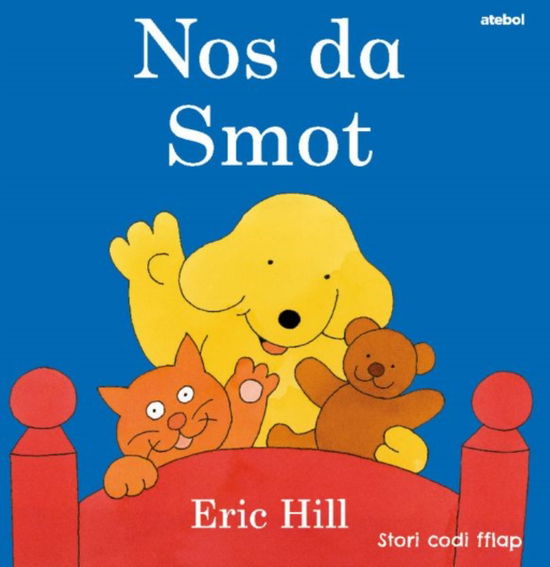 Cover for Eric Hill · Cyfres Smot: Nos Da Smot (Hardcover bog) (2023)