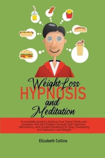 Cover for Elizabeth Collins · Weight Loss Hypnosis and Meditation (Paperback Book) (2021)
