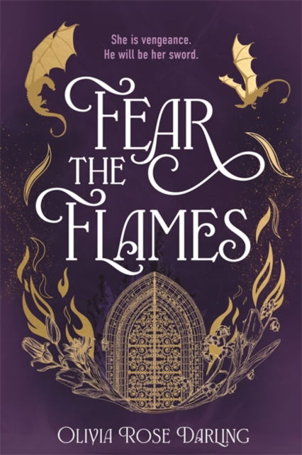 Fear the Flames: Fourth Wing meets Game of Thrones in your next dragon-filled romantasy obsession - Fear the Flames - Olivia Rose Darling - Books - Bonnier Books Ltd - 9781804187982 - March 13, 2025