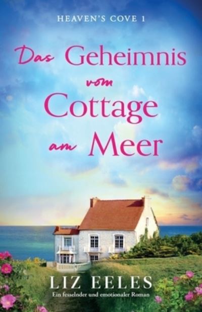 Cover for Liz Eeles · Geheimnis Vom Cottage Am Meer (Book) (2023)