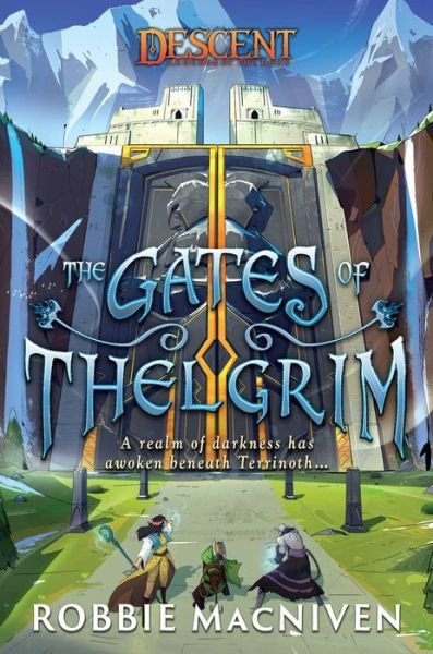 Cover for Robbie MacNiven · The Gates of Thelgrim: A Descent: Legends of the Dark Novel - Descent: Legends of the Dark (Paperback Bog) [Paperback Original edition] (2022)