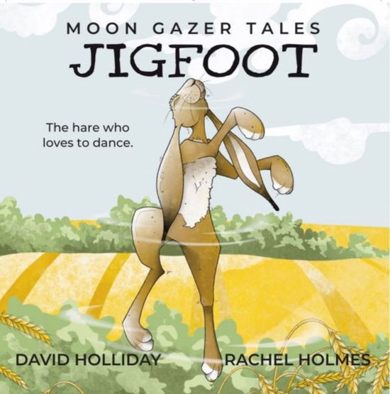 Cover for David Holliday · JIGFOOT: Moon Gazer Tales - The hare who loves to dance (Paperback Book) (2024)