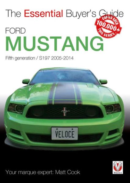 The Essential Buyers Guide Ford Mustang 5th Generation - Matt Cook - Books - David & Charles - 9781845847982 - July 15, 2015