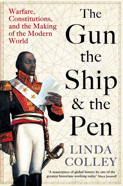 Cover for Linda Colley · The Gun, the Ship and the Pen: Warfare, Constitutions and the Making of the Modern World (Paperback Bog) [Main edition] (2022)