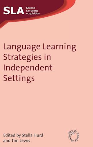 Cover for Language learning strategies in independent settings (Bok) [1st edition] (2008)