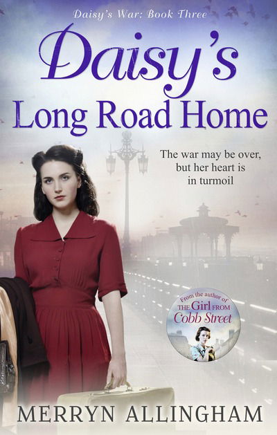 Daisy's Long Road Home - Merryn Allingham - Książki - HarperCollins Publishers - 9781848453982 - 27 sierpnia 2015