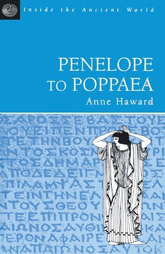 Penelope to Poppaea - Inside the Ancient World - Anne Haward - Books - Bloomsbury Publishing PLC - 9781853994982 - 1998