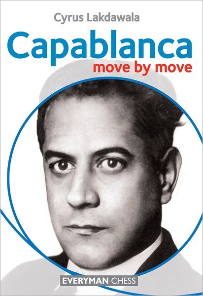 Cover for Cyrus Lakdawala · Capablanca: Move by Move (Paperback Bog) (2012)