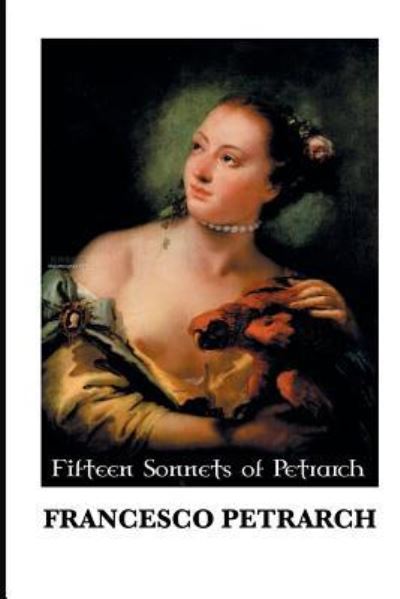 Cover for Francesco Petrarch · Fifteen Sonnets of Petrarch - European Writers (Paperback Book) (2017)