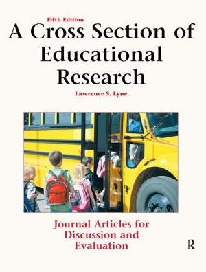 Cover for Lawrence Lyne · A Cross Section of Educational Research: Journal Articles for Discussion and Evaluation (Paperback Book) (2012)