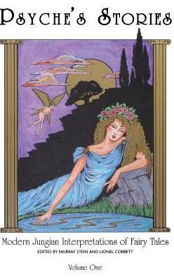 Cover for Murray Stein · Psyche's Stories, Volume 1: Modern Jungian Interpretations of Fairy Tales (Gebundenes Buch) (2013)