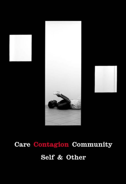 Cover for Raymond Antrobus · Care | Contagion | Community: Self &amp; Other (Paperback Book) (2021)