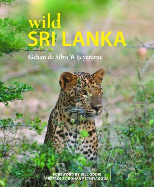 Cover for Gehan De Silva Wijeyeratne · Wild Sri Lanka (Hardcover Book) (2014)