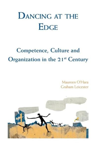 Cover for Maureen O'Hara · Dancing at the Edge: Competence, Culture and Organization in the 21st Century (Taschenbuch) (2012)
