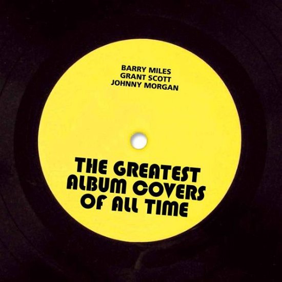 Cover for Barry Miles · The Greatest Album Covers of All Time (Hardcover Book) (2016)