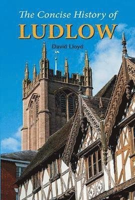 Cover for David Lloyd · The Concise History of Ludlow (Paperback Book) [Colour edition] (2020)