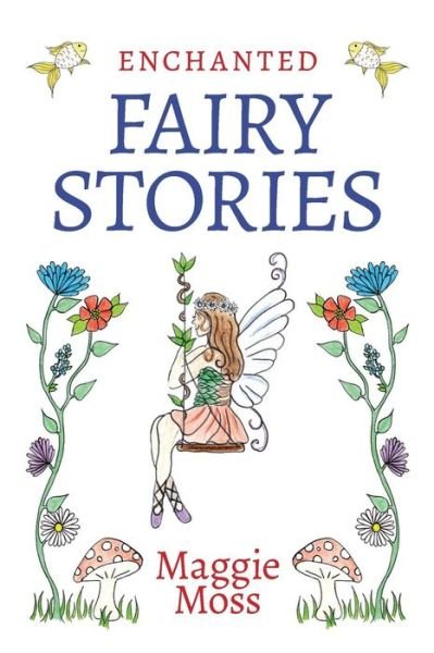 Cover for Maggie Moss · Enchanted Fairy Stories (Paperback Book) (2019)