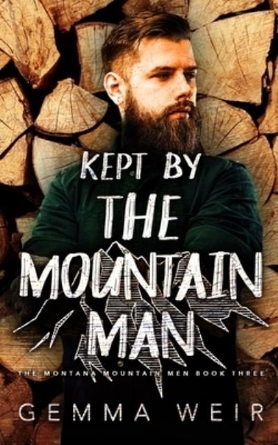 Cover for Gemma Weir · Kept by the Mountain Man (Taschenbuch) (2021)