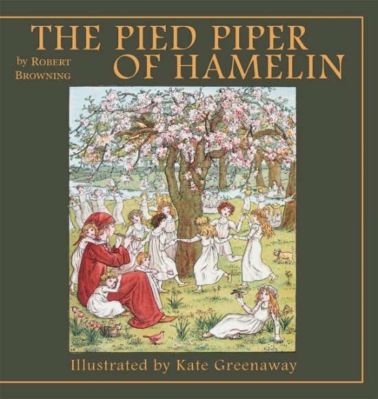 Cover for Robert Browning · The Pied Piper of Hamelin (Inbunden Bok) (2017)