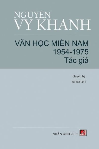 VÄƒn Há»c Miá»n Nam 1954-1975 (Táº­p 2) - Vy Khanh Nguyen - Bøker - Nhan Anh Publisher - 9781927781982 - 7. september 2019