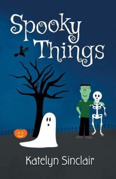 Cover for Katelyn Sinclair · Spooky Things (Paperback Book) (2016)