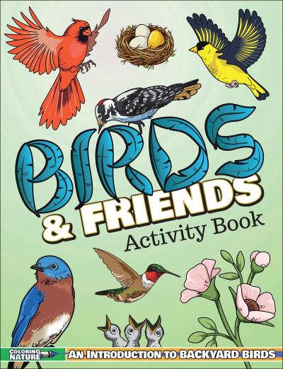 Cover for Jennifer M. Mitchell · Birds &amp; Friends Activity Book: An Introduction to Backyard Birds for Kids - Coloring Nature (Paperback Book) (2023)