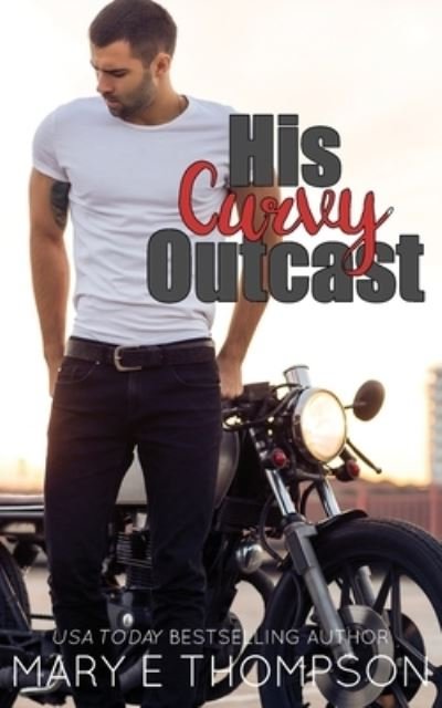 Cover for Mary E Thompson · His Curvy Outcast (Paperback Book) (2021)