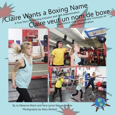 Cover for Jo Meserve Mach · Claire Wants a Boxing Name / Claire veut un nom de boxe (Paperback Book) (2017)