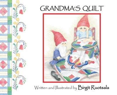 Cover for Birgit Ruotsala · Grandma's Quilt (Hardcover Book) (2022)