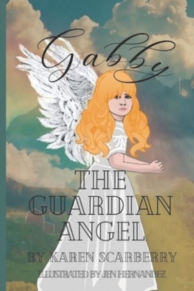 Cover for Karen Scarberry · Gabby the Guardian Angel (Paperback Book) (2021)