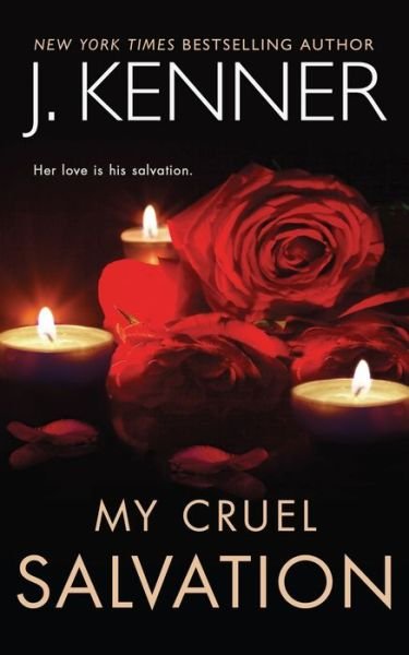 My Cruel Salvation - J Kenner - Kirjat - MARTINI & OLIVE - 9781949925982 - tiistai 18. toukokuuta 2021