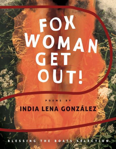 Cover for India Lena Gonzlez · Fox Woman Get Out! - New Poets of America (Taschenbuch) (2023)