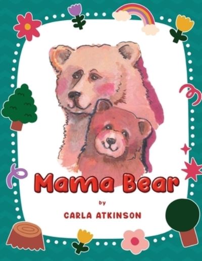 Cover for Carla Atkinson · Mama Bear (Book) (2023)