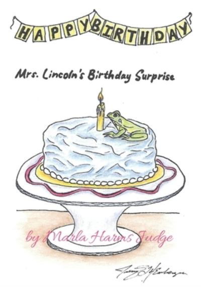 Cover for Marla Judge · Mrs. Lincoln's Birthday Surprise (Book) (2022)