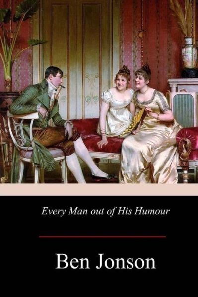 Cover for Ben Jonson · Every Man out of His Humour (Paperback Bog) (2017)