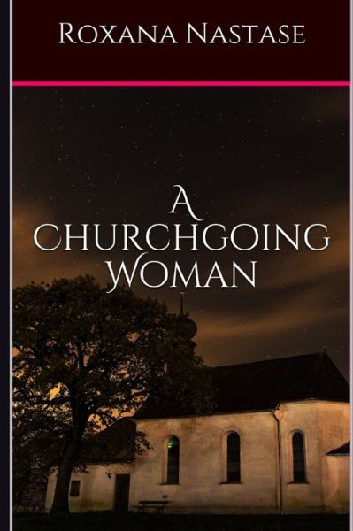 Cover for Roxana Nastase · A Churchgoing Woman (Paperback Book) (2017)