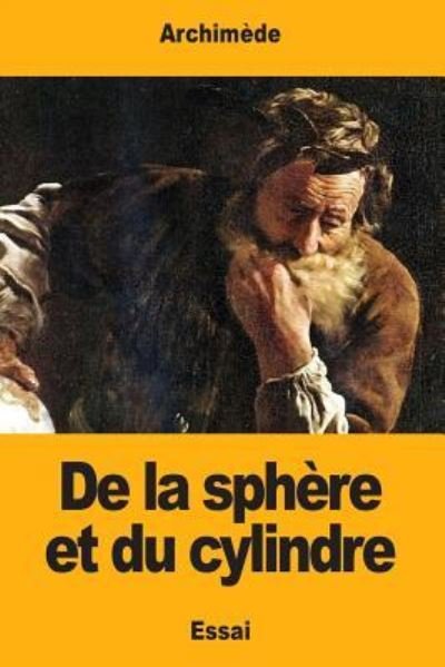 Cover for Archimede · De La Sph Re et Du Cylindre (Paperback Book) (2017)