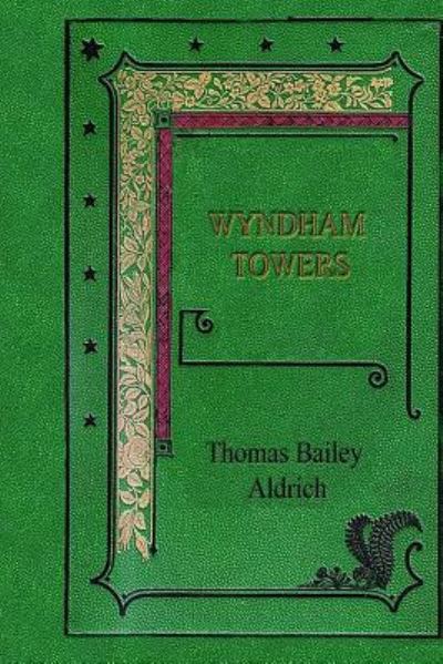 Cover for Thomas Bailey Aldrich · Wyndham Towers (Paperback Book) (2017)