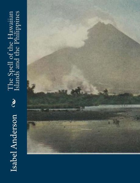 Cover for Isabel Anderson · The Spell of the Hawaiian Islands and the Philippines (Paperback Book) (2017)