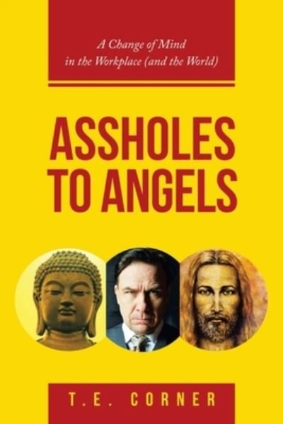 Cover for T E Corner · Assholes to Angels (Paperback Book) (2021)