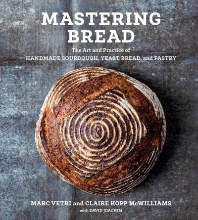 Cover for Marc Vetri · Mastering Bread: The Art and Practice of Handmade Sourdough, Yeast Bread, and Pastry (Gebundenes Buch) (2020)