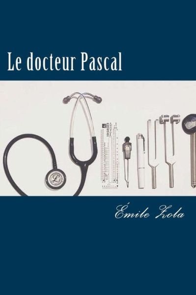 Cover for Emile Zola · Le docteur Pascal (Paperback Book) (2018)