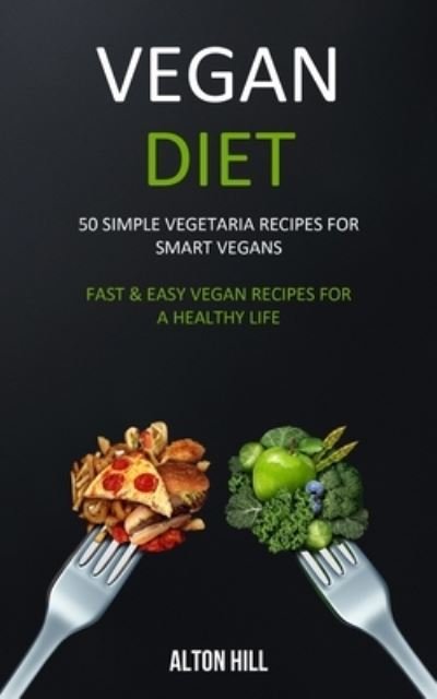 Cover for Alton Hill · Vegan Diet (Paperback Book) (2019)