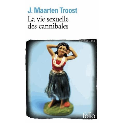 Cover for J. Maarten Troost · La vie sexuelle des cannibales (Paperback Book) (2013)