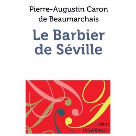 Cover for Pierre-Augustin Caron de Beaumarchais · Le Barbier de Séville (Paperback Book) (2015)