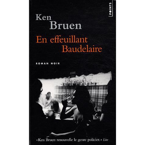 En Effeuillant Baudelaire - Ken Bruen - Books - Contemporary French Fiction - 9782757806982 - October 1, 2009