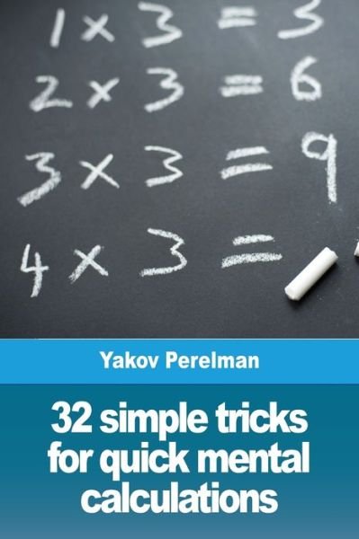 Cover for Yakov Perelman · 32 simple tricks for quick mental calculations (Paperback Bog) (2019)