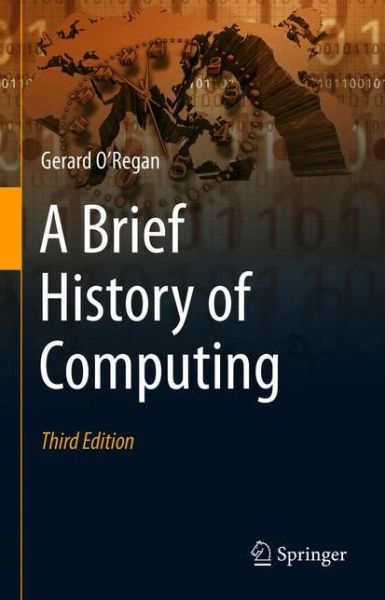 Cover for Gerard O'Regan · A Brief History of Computing (Hardcover Book) [Third Edition 2021 edition] (2021)