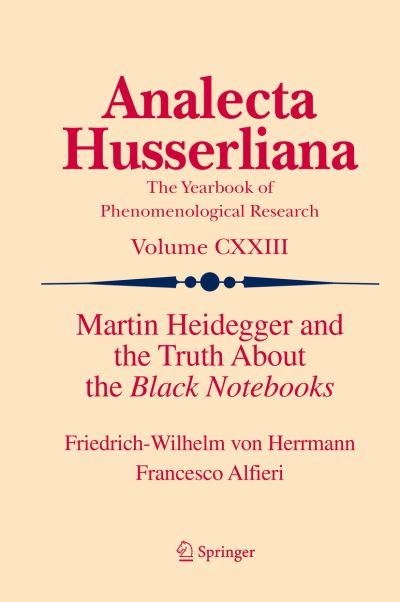 Cover for Friedrich-Wilhelm von Herrmann · Martin Heidegger and the Truth About the Black Notebooks - Analecta Husserliana (Taschenbuch) [1st ed. 2021 edition] (2022)